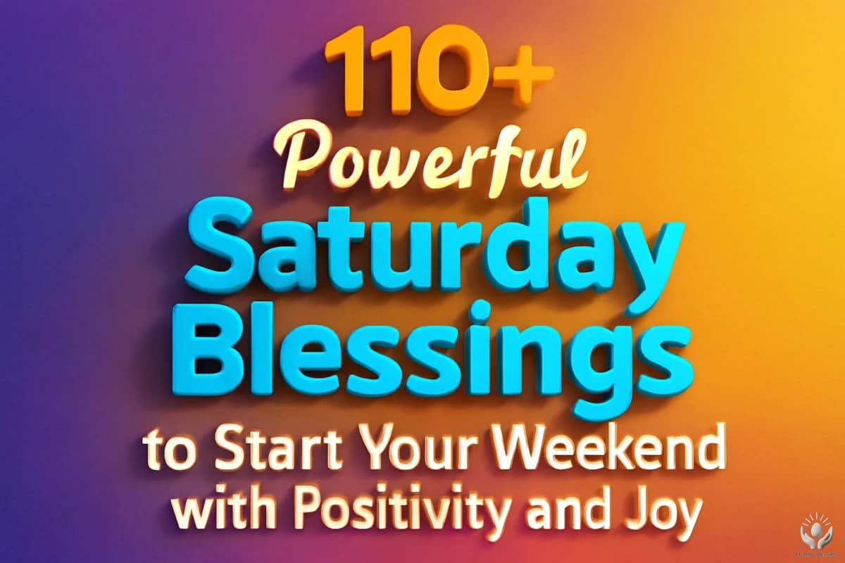 110+ Saturday Morning Blessings to Brighten Your Weekend
