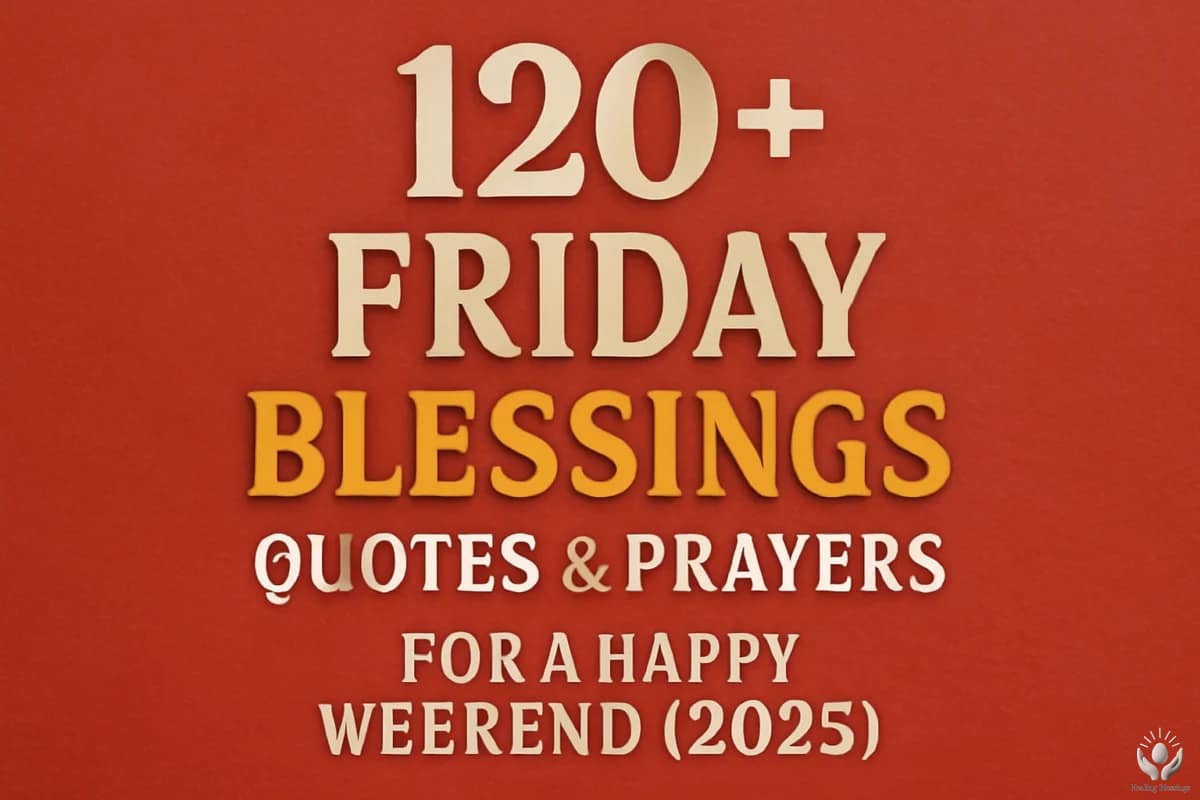 120+ Friday Blessings, Quotes & Prayers for a Happy Weekend (2025)